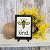 Bee Kind_100x100 Bee Kind Sign