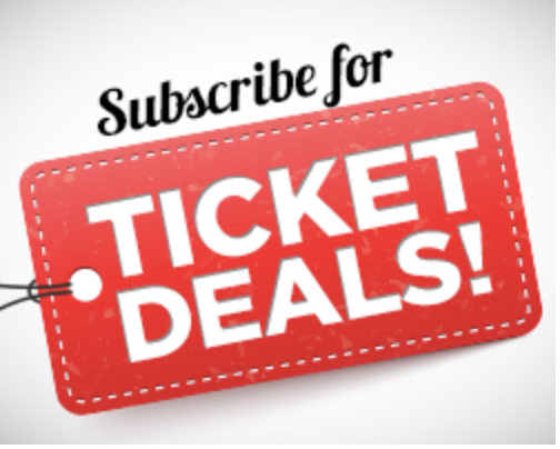 Subscribe for Ticket Deals