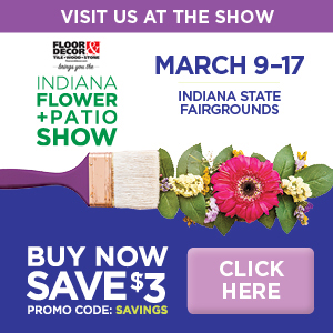 Indiana Flower and Patio Show Indiana Flower + Patio Show
